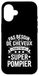 Coque pour iPhone 16 Super Pompier Humour Cadeau Pompier Homme Chauve Pompier