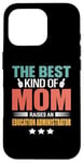 iPhone 16 Pro The Best Kind Of Mom Raises An Education Administrator Case