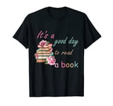 It's Good Day To Read Book Funny Library Reading Lover Gifts T-Shirt