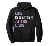 Life Is Better at the lake Fynny Fishing Lake lover Pullover Hoodie