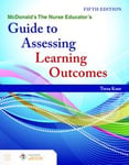 McDonald's The Nurse Educator's Guide to Assessing Learning Outcomes