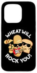 Coque pour iPhone 15 Pro Wheat Will Rock You Funny Food Jeu de mots