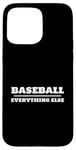 iPhone 15 Pro Max Baseball Over and Above Everything Else Fan Graphic Case