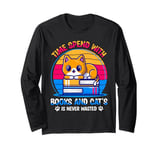 Time Spend With Books And Cat's Is Never Wasted Long Sleeve T-Shirt