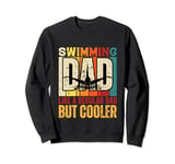 Swimming Dad Like A Regular Dad But Cooler Father's Day Sweatshirt