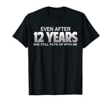 12 Year Anniversary Shirt Funny Relationship Gifts for LOVER T-Shirt