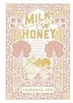 Milk and Honey  A Devotional Journey Through Scripture to Savor God&#039;s Goodness