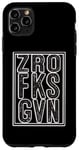 iPhone 11 Pro Max Zero F ks Given Bold Graphic Zro Fks Gvn Case