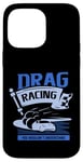 Coque pour iPhone 14 Pro Max Des courses de dragsters que vous ne comprendriez pas Car Funny Mechanic