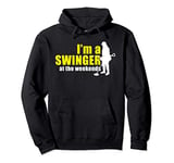 I'm a swinger - funny metal detectorist Pullover Hoodie