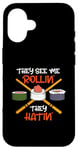 Coque pour iPhone 16 They See Me Rollin They Hatin Rouleau à sushi japonais