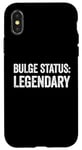 Coque pour iPhone X/XS Bulge Status Legendary Funny Raunchy Bulge pour homme