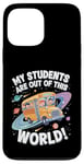 iPhone 13 Pro Max My Students Are Out Of This World Astronomy Science Bus Case