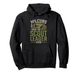 My Cubs Have The Best Scout Leader Ever Pullover Hoodie