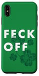 Coque pour iPhone XS Max Feck Off Feck Off St Patrick's Day - Ditation irlandaise Feck Off