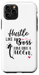 iPhone 11 Pro I am the Boss Queen Mom Hustle Like a Boss Live Like a Queen Case