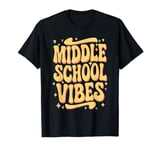 Middle School Vibes T-Shirt