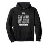 Ben The Man The Myth The Legend First Name Ben Pullover Hoodie