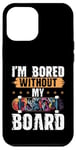 Coque pour iPhone 12 Pro Max Skateboard Bored Without My Board Skater