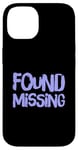 Coque pour iPhone 14 People Funny Word Citations Two Words Of The Found Missing