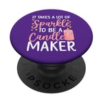 It Takes Sparkle to Be a Candle Maker Funny Candle Making PopSockets Adhesive PopGrip