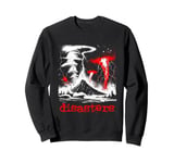 Disasters - Vintage Graphic Climate Change Awareness Sweatshirt