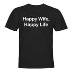 Happy Wife Happy Life - T-SHIRT - UNISEX Svart - XL