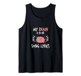 My Brain is 99.9% Song Lyrics Band Musician Funny Singer Tank Top