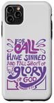 iPhone 11 Pro Max Romans 3:23 For All Have Sinned King James Version Bible Case