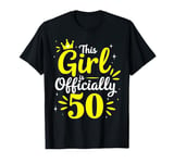 This Girl Is Officially 50 Her Age Years Birthday Old Fifty T-Shirt