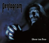 Pentagram  Show &#039;em How (Limited Hardcover Digibook Edition)  CD