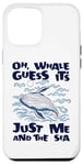 iPhone 12 Pro Max Just Me And The Sea Blue Beluga Cetacea Whale Watching Case