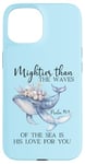 Coque pour iPhone 15 Mightier Than the Waves of the Sea is His Love Psalm 93:4