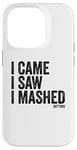 Coque pour iPhone 14 Pro I Came I Saw I Mashed Buttons Jeux vidéo Gamer Noob