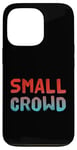 Coque pour iPhone 13 Pro People Funny Word Citations Two Words Of The Small Crowd