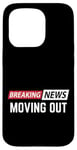 iPhone 15 Pro Breaking News Moving Out Case