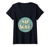 Womens Trendy No Way Graphic for a Cool Twist V-Neck T-Shirt