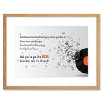 Wee Blue Coo Sometimes Music Lyrics You've Got Love Quote Typography Framed Wall Art Print