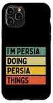 Coque pour iPhone 11 Pro Citation personnalisée humoristique I'm Persia Doing Persia Things