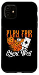 iPhone 11 Play Fair Or Cheat Well Gambler Loves Casino Luck Poker Dice Case