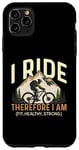 iPhone 11 Pro Max I Ride Therefore I Am Fit Healthy Strong Racing Bike Bicycle Case