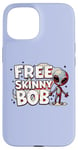 iPhone 15 We Must Free Skinny Bob The Gray Alien Being Held Captive Case