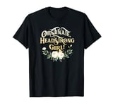 Obstinate, Headstrong Girl, Jane Austen, Pride and Prejudice T-Shirt