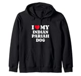 I Love My Indian Pariah Dog Zip Hoodie