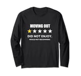 Moving Out One Star Did not enjoy, Wouldn't Recommend Long Sleeve T-Shirt
