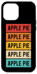 iPhone 13 Pro Max Apple Pie Retro Apple Pie Restaurant Food Fan Date Foodie Case