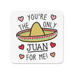 You're The Only Juan For Me Fridge Magnet Joke Valentines Girlfriend Funny Love