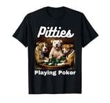 Dogs Playing Poker Pit Bulls Bull Pitties Card Game T-Shirt