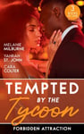 Tempted By The Tycoon: Forbidden Attraction  Tycoon&#039;s Forbidden Cinderella / Taming Her Tycoon / Interview with a Tycoon