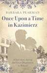 Once Upon a Time in Kazimierz  A love story during the Great Depression in Poland